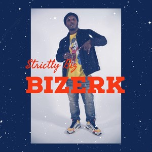 Bizerk (Explicit)