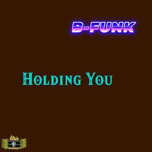 Holding You