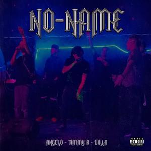 No Name (feat. Villa Music & Angelo) [Explicit]