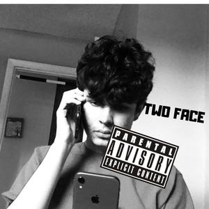 Two Face (Explicit)