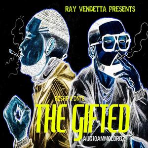 Ray Vendetta presents THE GIFTED (AudioAmmoLordz) [Explicit]