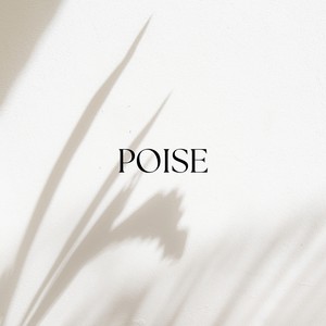 Poise