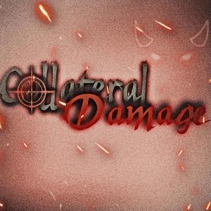 Collateral Damage (Explicit)