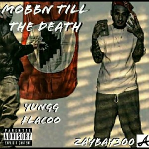 Mobbn till the death (feat. Yungg flacoo) [Explicit]