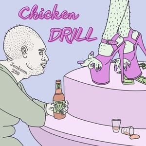 Chicken DRILL (feat. 250) (Explicit)