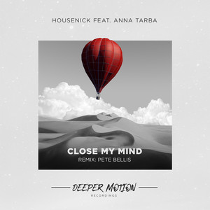 Close My Mind (Pete Bellis Remix)