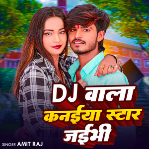 Dj Wala Kaniya Star Ban Jaibhi