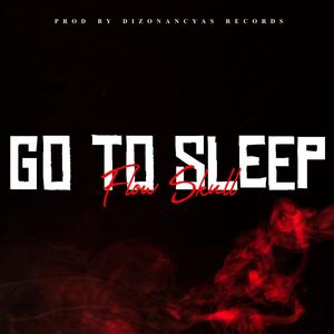 Go To Sleep (Explicit)