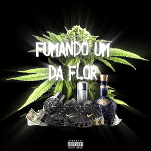 Fumando um da Flor (Explicit)