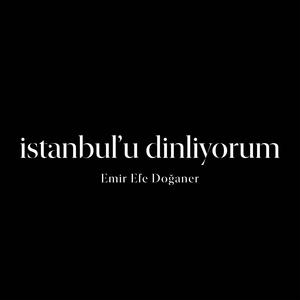 İstanbul'u Dinliyorum