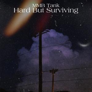 Hard But Surviving (Explicit)