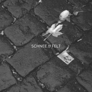 Schnee // Felt