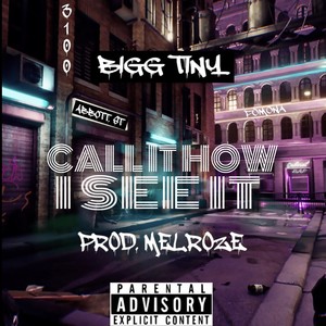 Bigg Tiny - Call It How I See It (Explicit)
