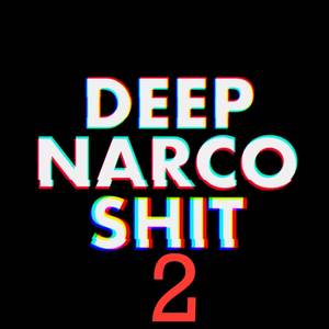 Deep Narco **** 2 (Explicit)