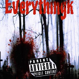 Everythingkk (Explicit)