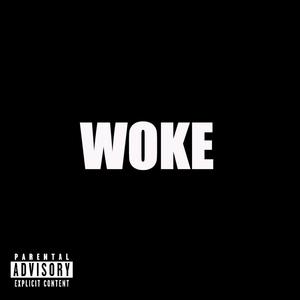 WOKE (Explicit)