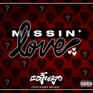 Missin' Love (feat. Mela-D) [Explicit]