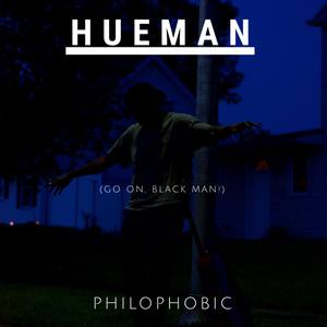 Hueman (Go On, Black Man!)