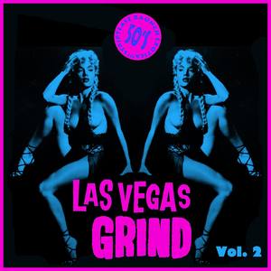 Las Vegas Grind Vol. 2, 50s Striptease Raunch Exotica