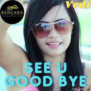 See U Good Bye