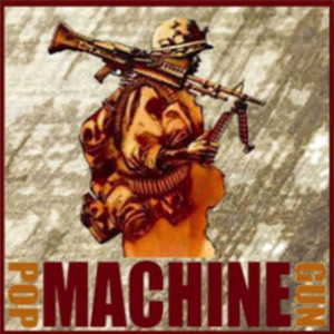 Machine Gun Pop (Explicit)