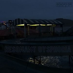 Resonant Dysphoria