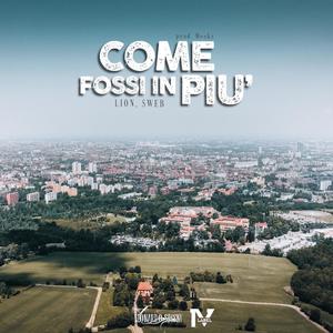 Come fossi in più (feat. Sweb - & Meeks) (Explicit)