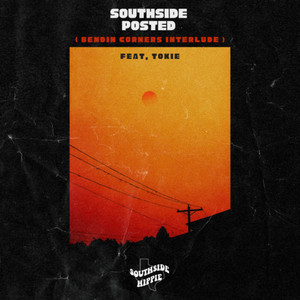 Southside Posted (Bendin' Corners Interlude) (Explicit)