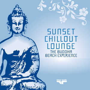 Sunset Chill Out Lounge - Blue Buddha Beach Experience (Vol. 2)