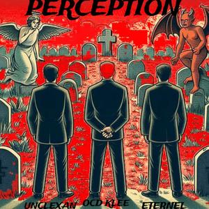 PERCEPTION (feat. ETERNEL) [Explicit]