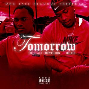 Tomorrow (feat. Trillah TreyDubb) [Explicit]