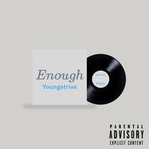 Enough (feat. Playplay Youngstrive) [Explicit]