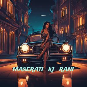 Maserati Ki Rani (Explicit)