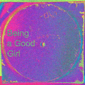 Being A Good Girl