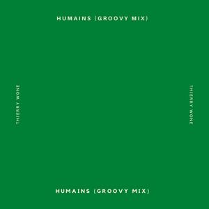 humains (groovy mix)