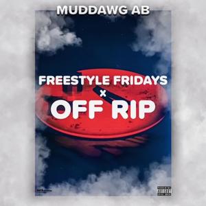OFF-RIP (freestyle friday Pt. 1) (Explicit)