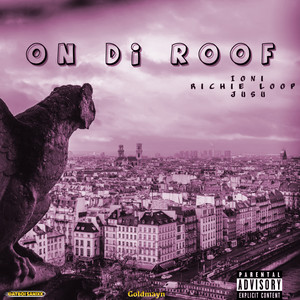 On Di Roof (Explicit)