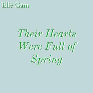 Their Hearts Were Full of Spring