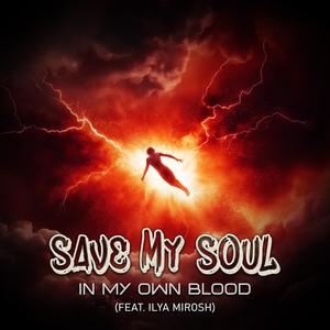 Save My Soul (feat. Ilya Mirosh)