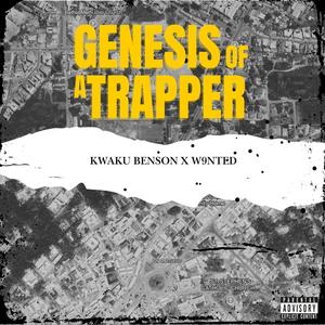 Genesis Of A Trapper (Explicit)