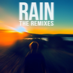 Rain (The Remixes)