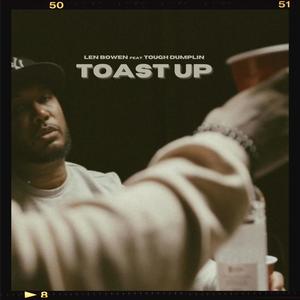 Toast Up (feat. Tough Dumplin) (Explicit)