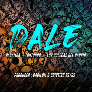 DALE (feat. Los Colegas Del Barrio, Paramba & Tonton80)