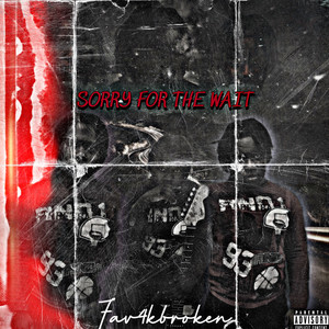 Sorry For The Wait (EXTRAS) [Explicit]