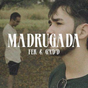 Madrugada (feat. GADD) [Explicit]