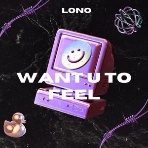 Want You To Feel (Explicit)