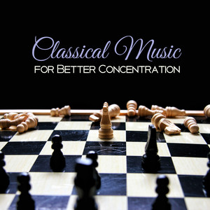 Classical Music for Better Concentration – Music for Studying, Reading Books with Classical Sounds, Stress Relief