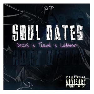 Soul dates (feat. Lildamn & Tucali)