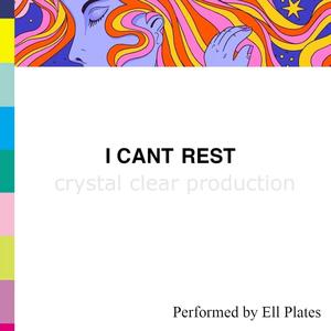 i can't rest (Explicit)