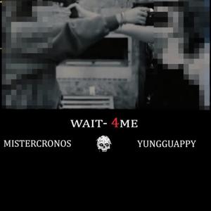 Wait 4 me (Explicit)